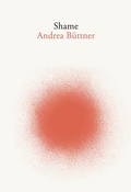Cover: Andrea B&uuml;ttner. Shame - K&ouml;nig, Walther