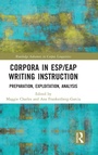 Cover: Corpora in ESP/EAP Writing Instruction - Routledge