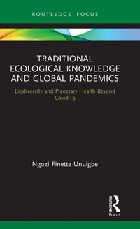Abbildung von: Traditional Ecological Knowledge and Global Pandemics - Routledge