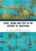 Cover: Sight, Sound and Text in the History of Education - Routledge