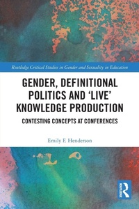 Enlarge image Cover: Gender, Definitional Politics and 'Live' Knowledge Production - Routledge
