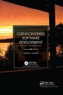 Cover: Client-Centered Software Development - Chapman & Hall/CRC