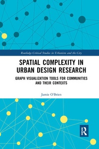Enlarge image Cover: Spatial Complexity in Urban Design Research - Routledge