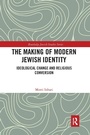 Cover: The Making of Modern Jewish Identity - Routledge