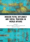 Cover: Modern Papal Diplomacy and Social Teaching in World Affairs - Routledge