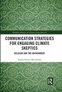 Cover: Communication Strategies for Engaging Climate Skeptics - Routledge