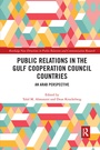 Cover: Public Relations in the Gulf Cooperation Council Countries - Routledge