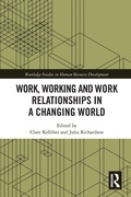 Cover: Work, Working and Work Relationships in a Changing World - Routledge