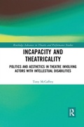 Cover: Incapacity and Theatricality - Routledge