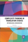 Cover: Complexity Thinking in Translation Studies - Routledge