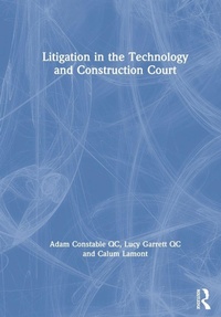 Enlarge image Cover: Litigation in the Technology and Construction Court - CRC Press