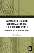Cover: Commodity Trading, Globalization and the Colonial World - Routledge