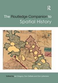 Enlarge image Cover: The Routledge Companion to Spatial History - Routledge