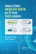 Cover: Analyzing Health Data in R for SAS Users - Chapman & Hall/CRC