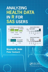 Enlarge image Cover: Analyzing Health Data in R for SAS Users - Chapman & Hall/CRC