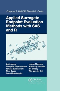 Enlarge image Cover: Applied Surrogate Endpoint Evaluation Methods with SAS and R - Chapman & Hall/CRC