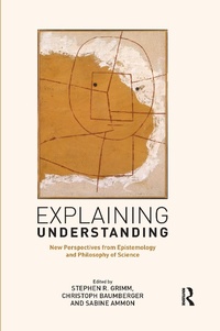 Enlarge image Cover: Explaining Understanding - Routledge