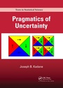 Cover: Pragmatics of Uncertainty - Chapman & Hall/CRC