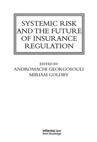 Enlarge image Cover: Systemic Risk and the Future of Insurance Regulation - CRC Press