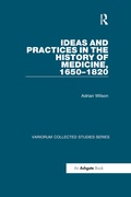 Cover: Ideas and Practices in the History of Medicine, 1650-1820 - Routledge