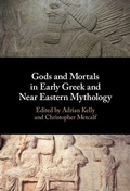 Cover: Gods and Mortals in Early Greek and Near Eastern Mythology - Cambridge University Press