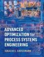 Cover: Advanced Optimization for Process Systems Engineering - Cambridge University Press