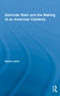 Cover: Gertrude Stein and the Making of an American Celebrity - Routledge