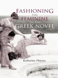 Cover: Fashioning the Feminine in the Greek Novel - Routledge