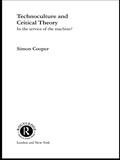 Cover: Technoculture and Critical Theory - Routledge