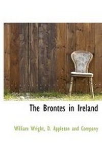 Enlarge image Cover: The Brontes in Ireland - BiblioLife