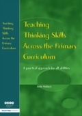 Cover: Teaching Thinking Skills Across the Primary Curriculum - David Fulton Publishers Ltd