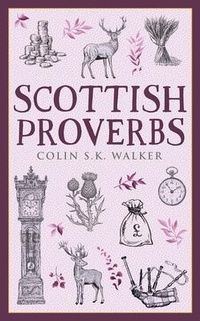 Enlarge image Cover: Scottish Proverbs - Birlinn Ltd