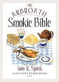 Abbildung von: The Arbroath Smokie Bible - Birlinn Ltd