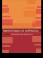 Cover: Anthropology, by Comparison - Routledge