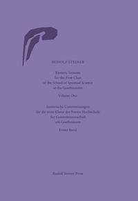 Enlarge image Cover: Esoteric Lessons for the First Class of the School of Spiritual Science at the Goetheanum - Rudolf Steiner Press