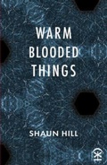 Cover: warm blooded things - Nine Arches Press