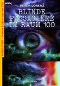 Cover: BLINDE PASSAGIERE IM RAUM 100 - BookRix