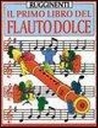Abbildung von: Primo Libro Del Flauto Dolce - Volonte & Co.