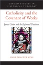 Cover: Catholicity and the Covenant of Works - OUP eBook