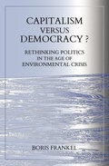 Cover: Capitalism Versus Democracy? Rethinking Politics in the Age of Environmental Crisis - Greenmeadows