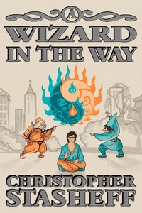 Enlarge image Cover: A Wizard in the Way (Chronicles of the Rogue Wizard, #8) - Stasheff Literary Enterprises