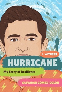 Abbildung von: Hurricane: My Story of Resilience (I, Witness) - Norton Young Readers