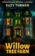 Cover: Willow Tree Farm (The Winterbourne Witches, #0.5) - Chill Out Press