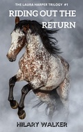 Cover: Riding Out the Return (The Laura Harper Trilogy, #1) - The Laura Harper Trilogy