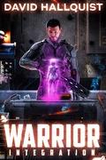 Cover: Warrior: Integration (The Singularity War, #1) - Theogony Books