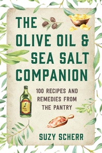 Abbildung von: The Olive Oil & Sea Salt Companion - Countryman Press