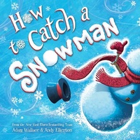 Enlarge image Cover: How to Catch a Snowman - Sourcebooks Wonderland