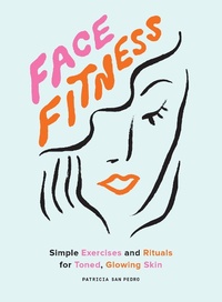 Abbildung von: Face Fitness - Chronicle Books LLC