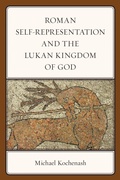 Cover: Roman Self-Representation and the Lukan Kingdom of God - Lexington Books/Fortress Academic