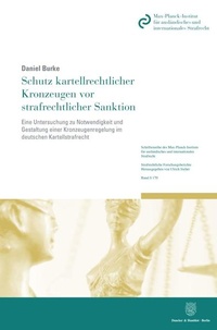 Abbildung von: Schutz kartellrechtlicher Kronzeugen vor strafrechtlicher Sanktion. - Duncker & Humblot